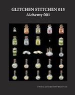 Glitchen Stitchen 015 Alchemy 001