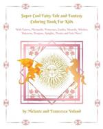 Super Cool Fairy Tale and Fantasy Coloring Book For Kids