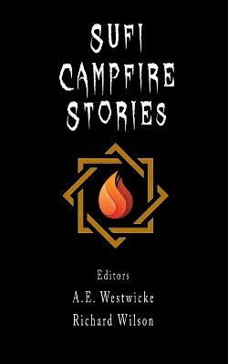 Sufi Campfire Stories: A Lighthearted Look at Seekers on the Path - Ae Westwicke,Richard Wilson - cover