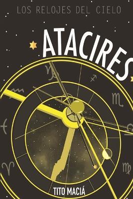 Atacires: Los Relojes del Cielo - Tito Macia - cover