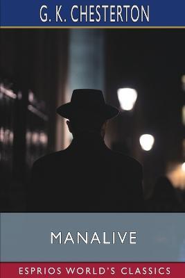 Manalive (Esprios Classics) - G K Chesterton - cover