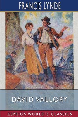 David Vallory (Esprios Classics): Illustrated by Arthur E. Becher - Francis Lynde - cover