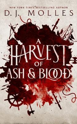 A Harvest of Ash and Blood - D J Molles - cover