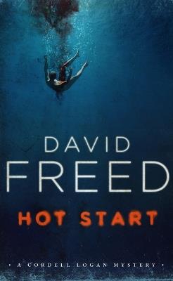 Hot Start: A Cordell Logan Mystery - David Freed - cover