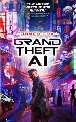 Grand Theft AI - James Cox - cover