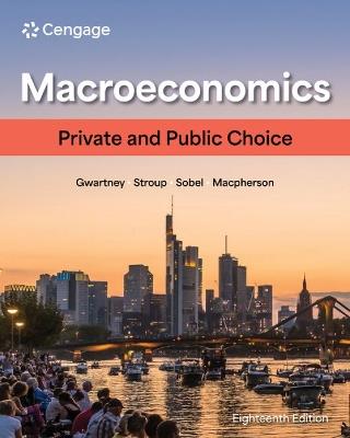 Macroeconomics: Private and Public Choice - James Gwartney,Richard Stroup,Russell Sobel - cover