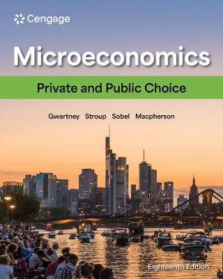 Microeconomics: Private and Public Choice - James Gwartney,Richard Stroup,Russell Sobel - cover