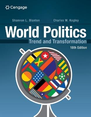 World Politics: Trend and Transformation - Shannon Blanton,Charles Kegley - cover