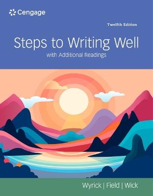 Steps to Writing Well with Additional Readings - Jean Wyrick,Chris Field,Audrey Wick - cover