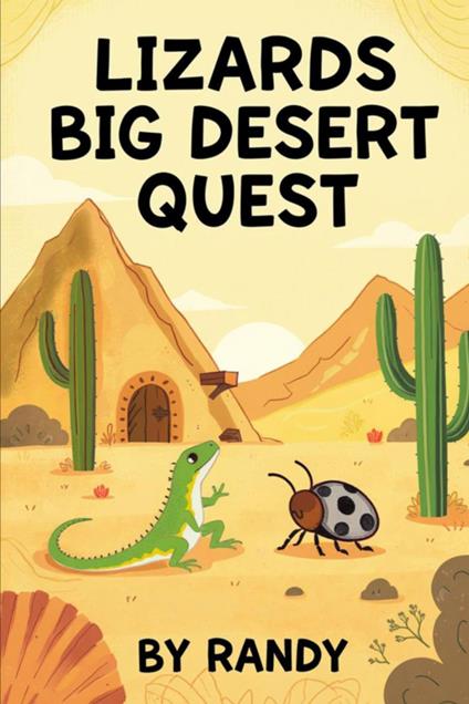 Lizards Big Desert Quest - Randy - ebook
