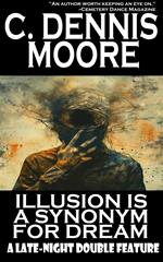 Illusion is a Synonym for Dream