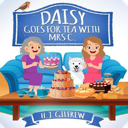 Daisy Goes For Tea With Mrs C - H J Gilfrew - ebook