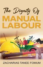 The Dignity of Manual Labour
