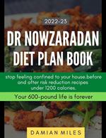 Dr. Nowzaradan Diet Plan book : stop feeling confined to your house before and after risk reduction recipes under 1200 calories.