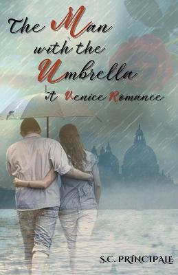 The Man with the Umbrella: A Venice Romance - S C Principale - cover