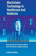 Blockchain Technology In Healthcare And Medicine