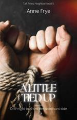 A Little Tied Up