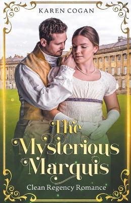 The Mysterious Marquis - Karen Cogan - cover