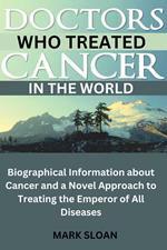Doctors Who Treated Cancer in The World