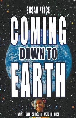 Coming Down To Earth - Susan Price - cover