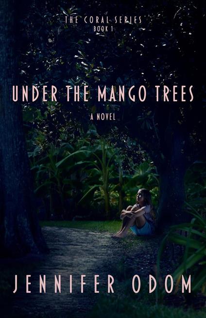 Under the Mango Trees - Jennifer Odom - ebook