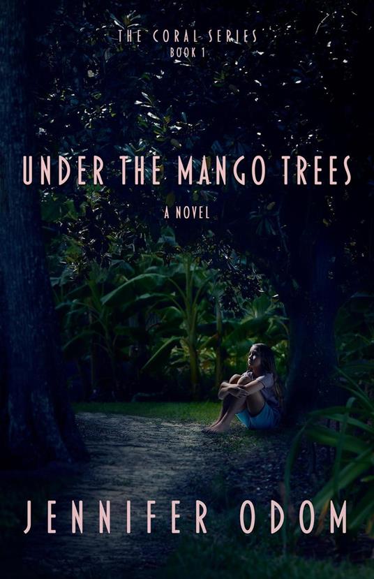 Under the Mango Trees - Jennifer Odom - ebook