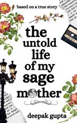 The Untold Life of My Sage Mother
