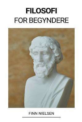Filosofi for Begyndere - Finn Nielsen - cover