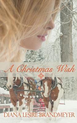 A Christmas Wish - Diana Lesire Brandmeyer - cover