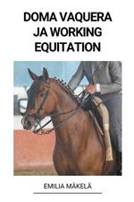 Doma Vaquera ja Working Equitation