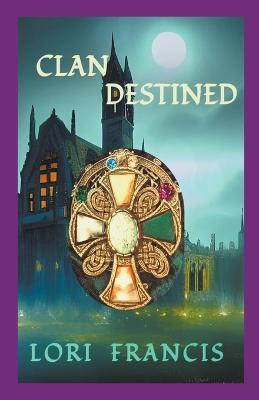 Clan Destined - Lori Francis - cover