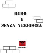 Duro e Senza Vergogna