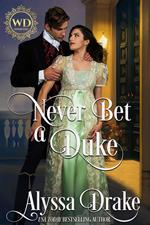 Never Bet a Duke: Dukes and Wallflowers