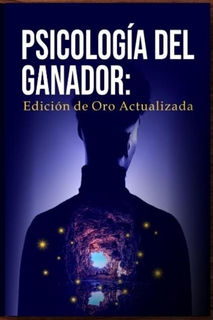 Psicologia del ganador edicion de oro actual - Ezequiel Valdez - ebook