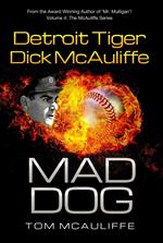 Mad Dog! Detroit Tiger Dick McAuliffe