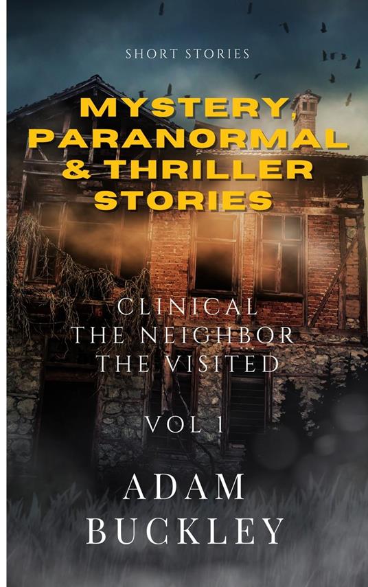Mystery, Paranormal & Thriller Stories VOL 1