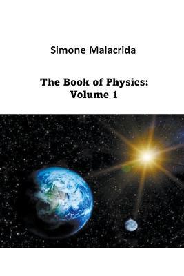 The Book of Physics: Volume 1 - Simone Malacrida - cover
