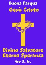 Gesù Cristo Divino Salvatore Eterna Speranza
