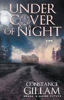 Under Cover of Night - Constance Gillam - cover
