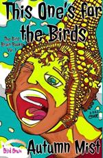 This One's for the Birds