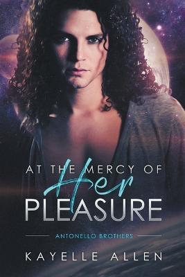 At the Mercy of Her Pleasure - Kayelle Allen - cover