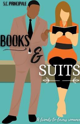 Books and Suits: A Friends-to-Lovers Romance - S C Principale - cover