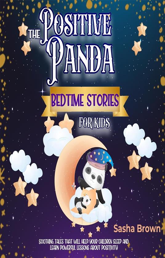 The positive panda bedtime stories for kids - Sasha Brown - ebook