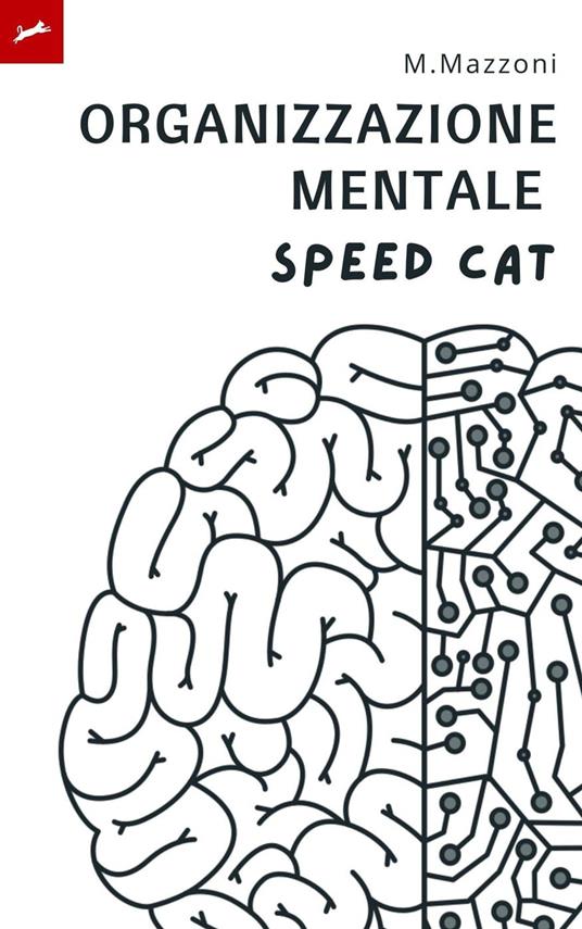 Organizzazione Mentale - Speed Cat Italia,Alpz Italia,M.Mazzoni - ebook