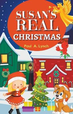 Susan&#39;s Real Christmas - Paul A Lynch - cover