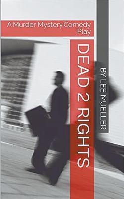 Dead 2 Rights - Lee Mueller - cover