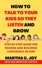 How to Talk to Your Kids so They Listen and Grow