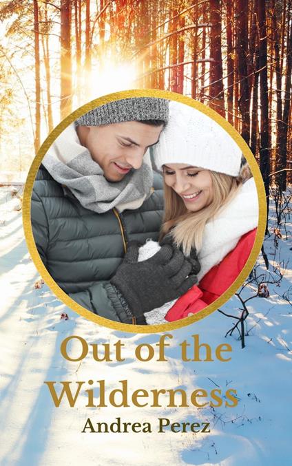 Out Of The Wilderness - Andrea Perez - ebook