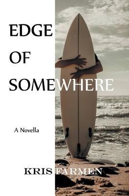 Edge of Somewhere - Kris Farmen - cover