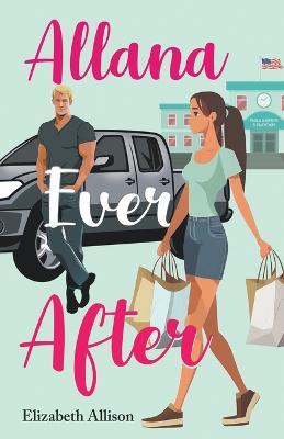 Allana Ever After - Elizabeth Allison - cover